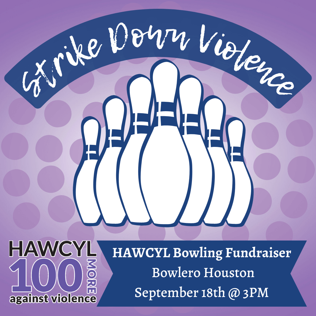 Hawc Website Houston Area Women's Center - HAWCYL’s First Ever Bowling Fundraiser!