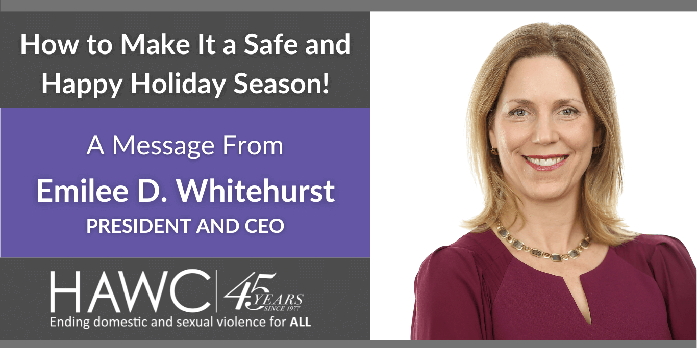 A Message from Emilee: How to Make Your Holiday Safe and Happy!